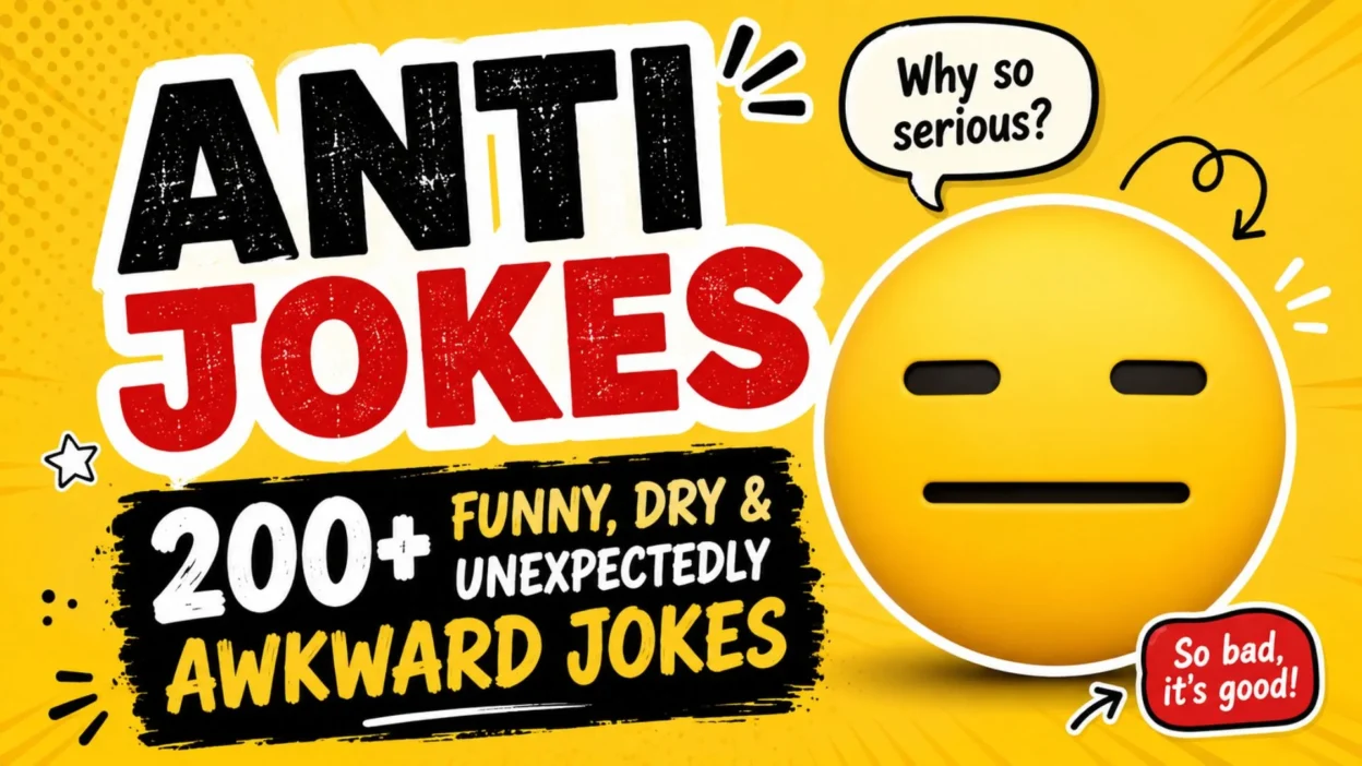 Anti jokes with funny, dry, and unexpectedly awkward humor