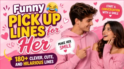 Funny pick up lines for her with 180+ clever, cute, and hilarious lines for making her smile